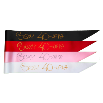 [Szw01-40] Szarfa satynowa wstążka SEXY 40 latka